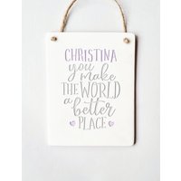 Sie Machen Die Welt Zu Einem Besseren Ort - Personalisierte Plakette Andenken Geschenk Danke, Wertschätzung, Einen Unterschied, Sind Wichtig Sie Machen Die Welt Zu Einem Besseren Ort - Personalisierte Plakette Andenken Geschenk Danke, Wertschätzung, Einen Unterschied, Sind Wichtig von LovedByPot