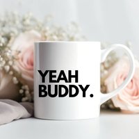 Yeah Buddy Tasse - Hochwertige Keramik Gym Life Workout Training Affirmation Humor Spruch Motivation Inspiration Mug von LoyanaShop