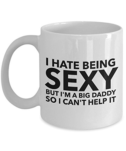 Big Daddy Tasse – Ich hasse es sexy zu sein, aber ich bin ein großer Daddy, also kann ich nicht anders – Kaffeetasse von Lsjuee