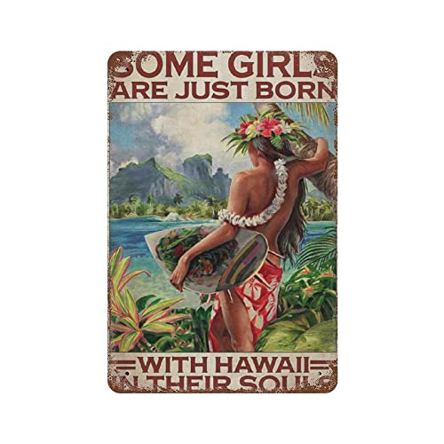 Lsjuee Blechschild aus Metall, Retro-Stil, Neuheit, Poster, Eisenmalerei, Some Girls Born with Hawaii in Their Soul, Blechschild, Wanddekoration, Größe 20,3 x 30,5 cm von Lsjuee