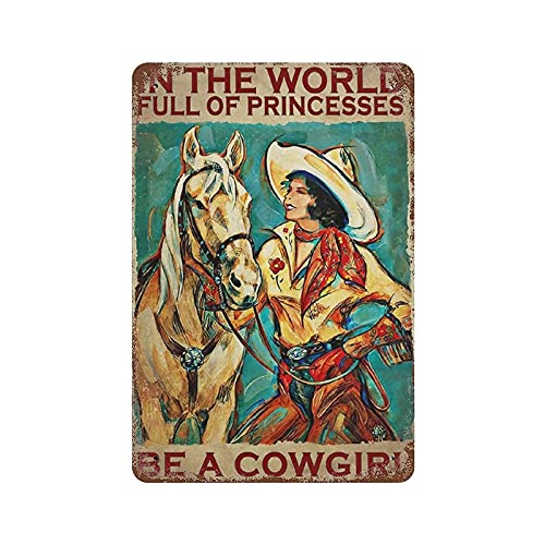 Neuartiges Poster, Eisenmalerei, Cowgirl-Blechschild – In A World Full of Be A Cowgirl – Cowgirl-Geschenkidee, Retro-Metall-Blechschild, Vintage-Schild für Zuhause, Kaffee, Wanddekoration, 20,3 x 30,5 von Lsjuee