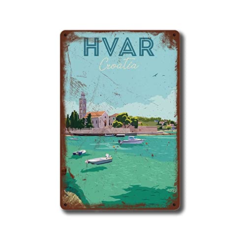 Reise-Metallschild, Hvar, Kroatien, Metallposter, Städtereise, Landschaft, Vintage-Metall-Blechschild, Kunst, Wanddekoration für Zuhause, Büro, Garten, Männerhöhle, Club, Café, Bar, Dekorschild von Lsjuee