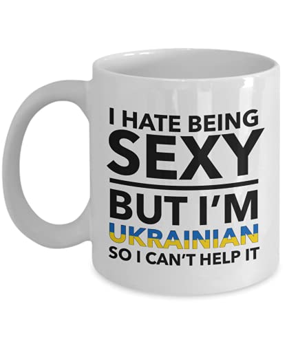 Ukrainische Tasse – Ich hasse es, sexy zu sein, aber ich bin Ukrainerin – Ukraine-Tasse von Lsjuee