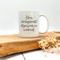 Keramiktasse Spruch Etwas Durchgeknallt Ist Ganz Nah An Wundervoll Kaffeetasse Persönliches Geschenk Teetasse Tasse Mit von Luchanodesign