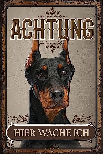 Wetterfestes, stabiles Hundeschild für den Außenbereich - Hinweisschild: Achtung hier wache ich! - Hunde Deko Alu Dibond Schild, wetterfest 30 x 20 cm (Dobermann) von LuckyLinde