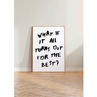 What If Print Poster, Fettdruck, Typografie Print, Positive It Turns Out For The Best Cooles Positivität Poster von LuneClub