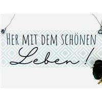 Türschild Motivation Metall Wetterbeständig Her Mit Dem Schönen Leben von LupinenhofManufaktur