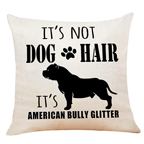 It's Not Dog Hair It's American Bully Glitter Wurfkissenbezug 45.7 x 45.7 cm, lustige Hundeliebhaber-Geschenke, lustige Hunde-Dekoration, Leinen-Kissenbezug für Sofa Couch Bett Dekor von M-Qizi
