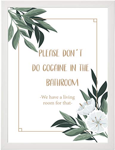 M&M Smartek Elegantes Poster in A3 Please don’t do Cocaine in the Bathroom – we have a living room for that“ Hochauflösender Qualitätsdruck Blumen Version 4.0 (Motiv 5 - Rahmen weiß) von M&M Smartek