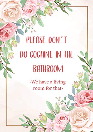 M&M Smartek Elegantes Poster in A3 Please don’t do Cocaine in the Bathroom – we have a living room for that“ Hochauflösender Qualitätsdruck Blumen Version 4.0 (Motiv 7 - ohne Rahmen) von M&M Smartek