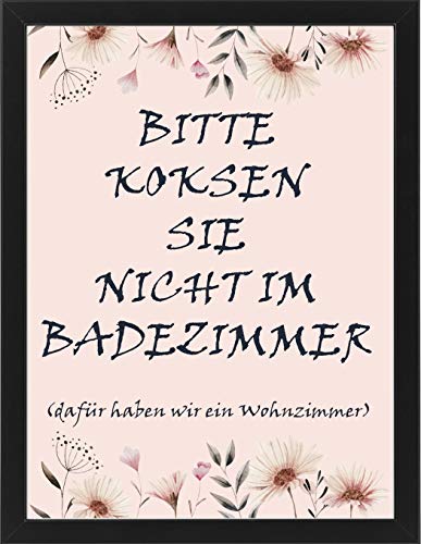 M&M Smartek Glänzendes Poster in A3 Bitte koksen Sie nicht im Badezimmer, dafür haben wir ein Wohnzimmer Hochauflösender Qualitätsdruck Blumen Version 3.0 300g hochwertiger (M4 DE Rahmen sch) von M&M Smartek