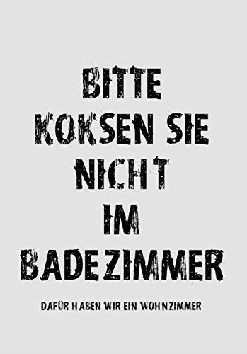M&M Smartek gedrucktes Poster in A3 Spruch Bitte koksen Sie nicht im Badezimmer, dafür haben wir ein Wohnzimmer. Hochauflösender Druck. Verschiedene Motive (Motiv 14) von M&M Smartek