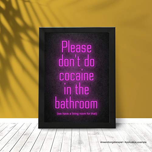 NEON Poster A3 – Mit dem Spruch - Please don‘t do Cocaine in the Bathroom – we have a livig room for that - Hochauflösender Druck. Verschiedene Motive zur Auswahl (Neon Lila Rahmen schwarz) von M&M Smartek