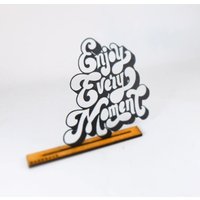 Typo_Line " Enjoy Ervery Moment" ; von MADEHOLZDESIGN