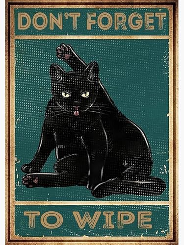 Metall-Blechschild mit Aufschrift "Black Cat Don'T Forget To Wipe", Geschenk für Freunde, Familie, Unterhaltung, 20,3 x 30,5 cm von MATLPATS