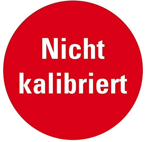 100 Stück - Prüfplakette"Nicht kalibriert" Etikett Folie Aufkleber, rot | Ø15-40mm Made in Germany, Größe: Ø15 mm von MBS-SIGNS