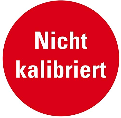 100 Stück - Prüfplakette"Nicht kalibriert" Etikett Folie Aufkleber, rot | Ø15-40mm Made in Germany, Größe: Ø30 mm von MBS-SIGNS