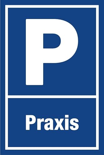 Aluminium-Schild „Parkplatz“ Hinweis 3 mm Alu Dibond® Variante wählbar | 20x30 cm Made in Germany, Formatvorlagen Name: Praxis Parkplatz | 20 x 30 cm von MBS SIGNS