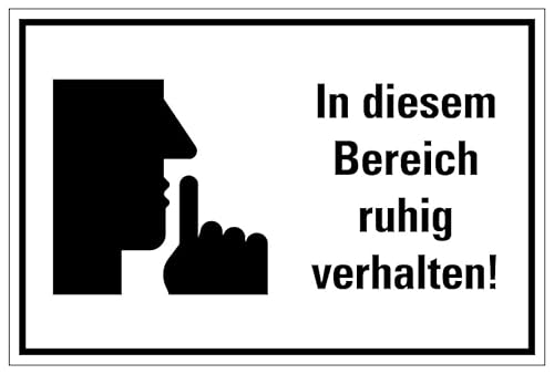 Aufkleber Hinweis „In diesem Bereich ruhig verhalten“ Schild Folie selbstklebend, schwarz | Größen wählbar Made in Germany, Größe: 10x15cm von MBS SIGNS