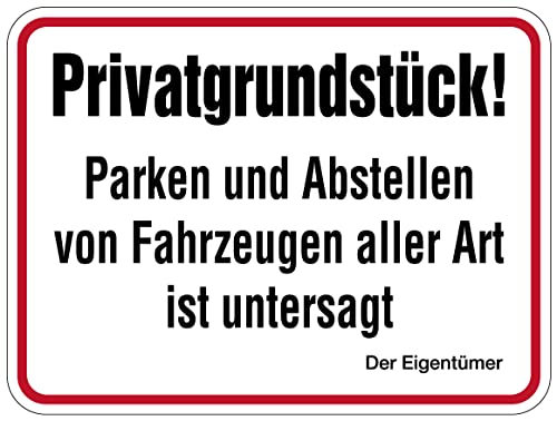 Aufkleber Hinweis „Privatgrundstück! Parken und Abstellen von Fahrzeugen aller Art...“ Verbot Schild Folie selbstklebend | Größen wählbar Made in Germany, Größen Name: 25x35 cm von MBS SIGNS