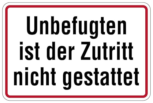 Aufkleber Hinweis „Unbefugten ist der Zutritt nicht gestattet“ Verbot Schild Folie selbstklebend | Größen wählbar Made in Germany, Größe: 10x15cm von MBS SIGNS