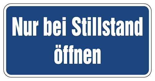 Aufkleber Hinweis Warnung „Nur bei Stillstand öffnen“ Warn Schild Folie Folie selbstklebend | Größe wählbar Made in Germany, Größe: 60x30cm von MBS-SIGNS