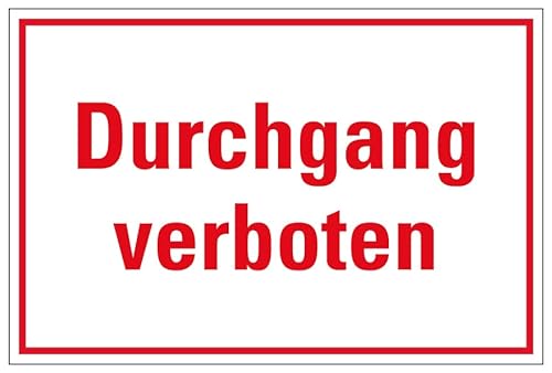 Aufkleber Verbot „Durchgang verboten“ Hinweis Schild Folie selbstklebend | Größen wählbar Made in Germany, Größe: 20x30cm Aufkleber Verbot „Durchgang verboten“ Hinweis Schild Folie selbstklebend | Größen wählbar Made in Germany, Größe: 20x30cm von MBS SIGNS