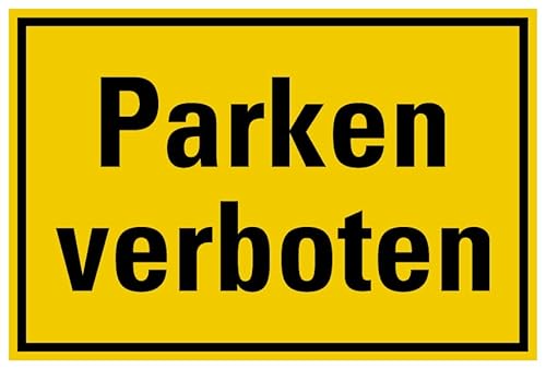 Aufkleber Verbot Warnung „Parken verboten“ Hinweis Schild Folie selbstklebend, signalgelb | Größen wählbar Made in Germany, Größe: 10x15cm von MBS SIGNS