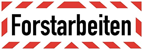 Aufkleber Warn Hinweis Forstarbeiten Warnung Schild Folie selbstklebend | Größen wählbar Made in Germany, Größe: 22,5x7,5 cm von MBS-SIGNS