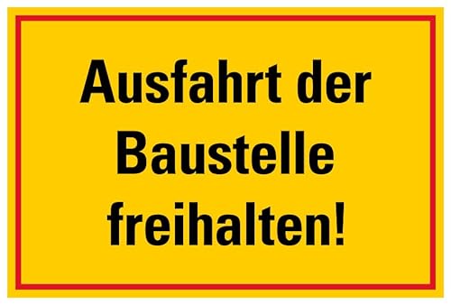 Aufkleber Warnung „Ausfahrt der Baustelle freihalten“ Hinweis Schild Folie selbstklebend, signalgelb | Größen wählbar Made in Germany, Größe: 40x60cm von MBS SIGNS