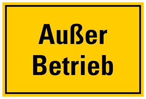 Aufkleber Warnung „Außer Betrieb“ Hinweis Schild Folie selbstklebend, signalgelb | Größen wählbar Made in Germany, Größe: 20x30cm von MBS SIGNS