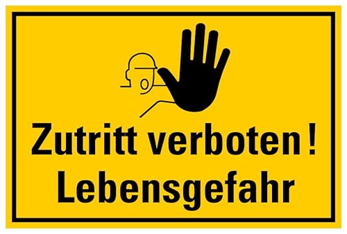 Aufkleber Warnung „Zutritt verboten! Lebensgefahr“ Verbot Schild Folie selbstklebend, signalgelb | Größen wählbar Made in Germany, Größe: 40x60cm von MBS SIGNS