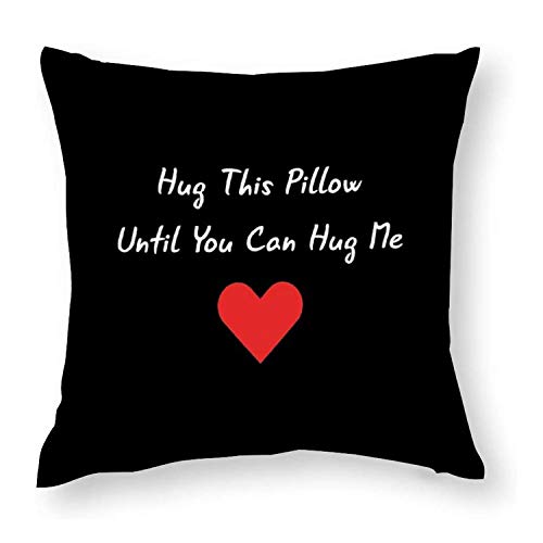 MDEIMAT Hug This Pillow Until You Can Hug Me Haus dekorative Kissen Abdeckung Platz werfen Fall Reißverschluss Kissenbezug 18x18 Zoll von MDEIMAT