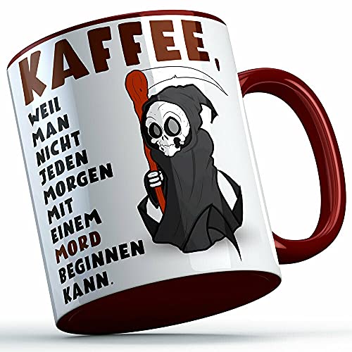 Kaffee, weil man nicht jeden Morgen mit einem Mord beginnen kann Tasse Geschenk Arbeit lustige Sprüchetasse Sarkasmustasse (5 Farben), Farbe: Burgunder Henkel von MERCHIFY