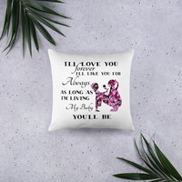 I'll Love You Forever My Baby You'll Be, Tolles Geschenk, Raum Deko Kissen, Mama Und Tochter Basic Liebe von MEREIDA