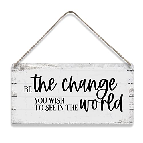 Holzschilder mit Aufschrift "Be the Change You Wish to See in the World", rustikales Wandschild zum Aufhängen von MIGUMUTU