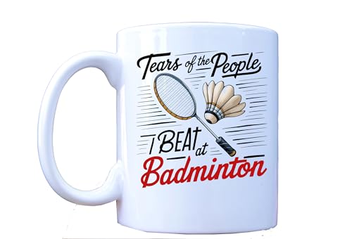 Lustige Badminton-Tasse - "Tears of the People I Beat at Badminton" - Perfekte Tasse für Badmintonspieler und Enthusiasten von Millhouse Prints