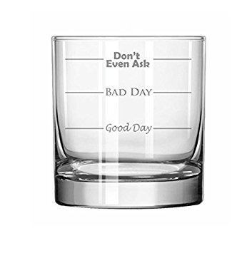 11 Oz Rocks Whiskey Glas Funny Good Day Bad Day Don 't Even Ask von MIP
