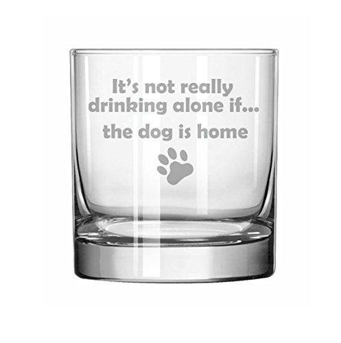 11 Oz Rocks Whiskey Glas Funny allein es ist nicht wirklich Trinken, wenn der Hund ist Home von MIP