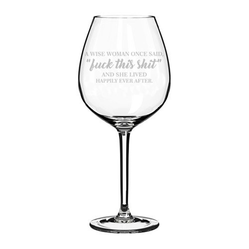 Weinglas Goblet eine kluge Frau hat einmal gesagt Explicit und Sie Lived Happily Ever After Funny 20 oz Jumbo glas von MIP