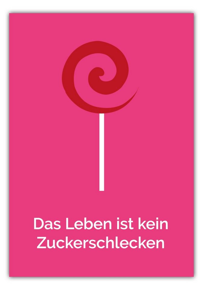 MOTIVISSO Poster Das Leben ist kein Zuckerschlecken von MOTIVISSO