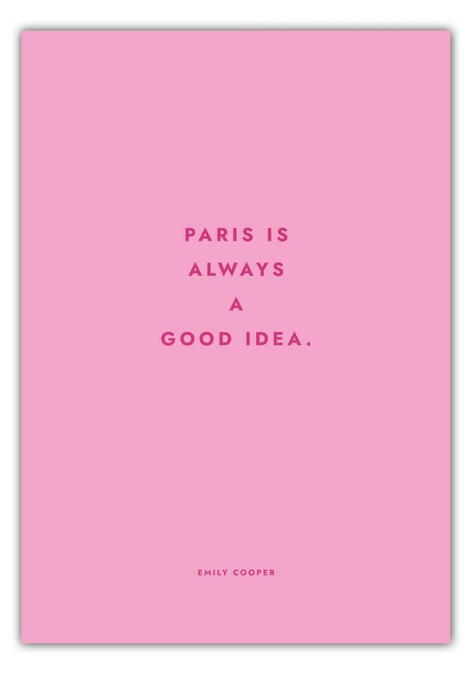 MOTIVISSO Poster Emily in Paris - Paris Is Always A Good Idea von MOTIVISSO