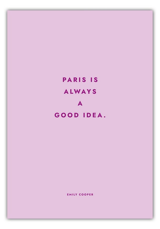 MOTIVISSO Poster Emily in Paris - Paris Is Always A Good Idea von MOTIVISSO