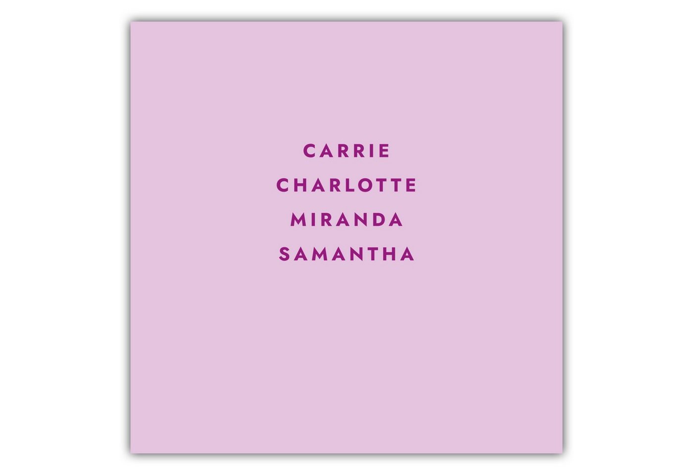 MOTIVISSO Poster Sex And The City - Carrie Charlotte Miranda Samantha von MOTIVISSO