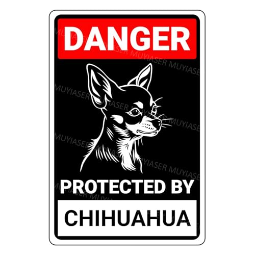 MUYIASER Schild mit Aufschrift "Danger Protected By Chihuahua Beware Of Dog", Aluminium-Blechschilder, Türschild, Warnschild für Zaun, Tor, Hof, Heimdekoration, 20,3 x 30,5 cm von MUYIASER