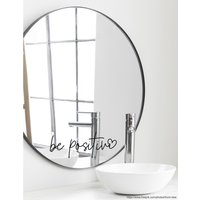 Spruch Aufkleber Für Spiegel Wand Badezimmer "Be Positive" 19 - Verschiedene Größen Und Farben Spruch Aufkleber Für Spiegel Wand Badezimmer "Be Positive" 19 - Verschiedene Größen Und Farben von MadamePlott