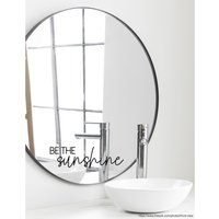 Spruch Aufkleber Für Spiegel Wand Badezimmer "Be The Sunshine" 16 - Verschiedene Größen Und Farben von MadamePlott