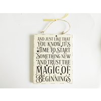 Neue Anfänge Inspirierende Leben Zitat Zeichen Achtsamkeit Wand Plaque Home Dekor Positiv Motivierend Sinnvolles Geschenk Für Freunde Familie von MaddisonGifts