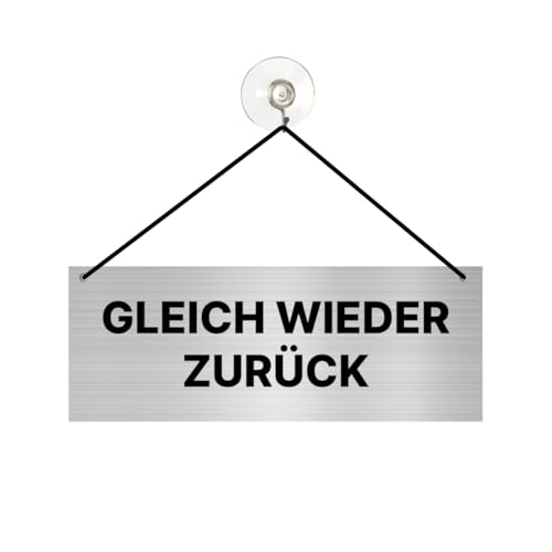 Gleich zurück Schild 16cmx6cm mit Saugnapf Einseitig Alu/Dipong von Major and More