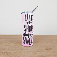 Edelstahl Becher & Stroh Mit Leben Ist Kurz Machen Es Süßes Design von MakeThisMineGifts